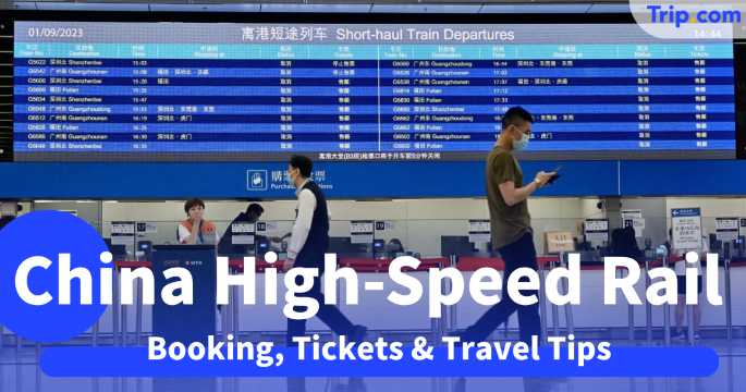 China High-Speed Rail Guide 2026: Booking, Tickets & Travel Tips | Trip.com