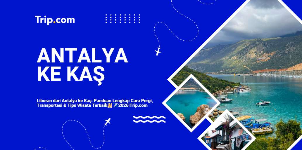 Cara Pergi dari Antalya ke Kaş-Trip.com