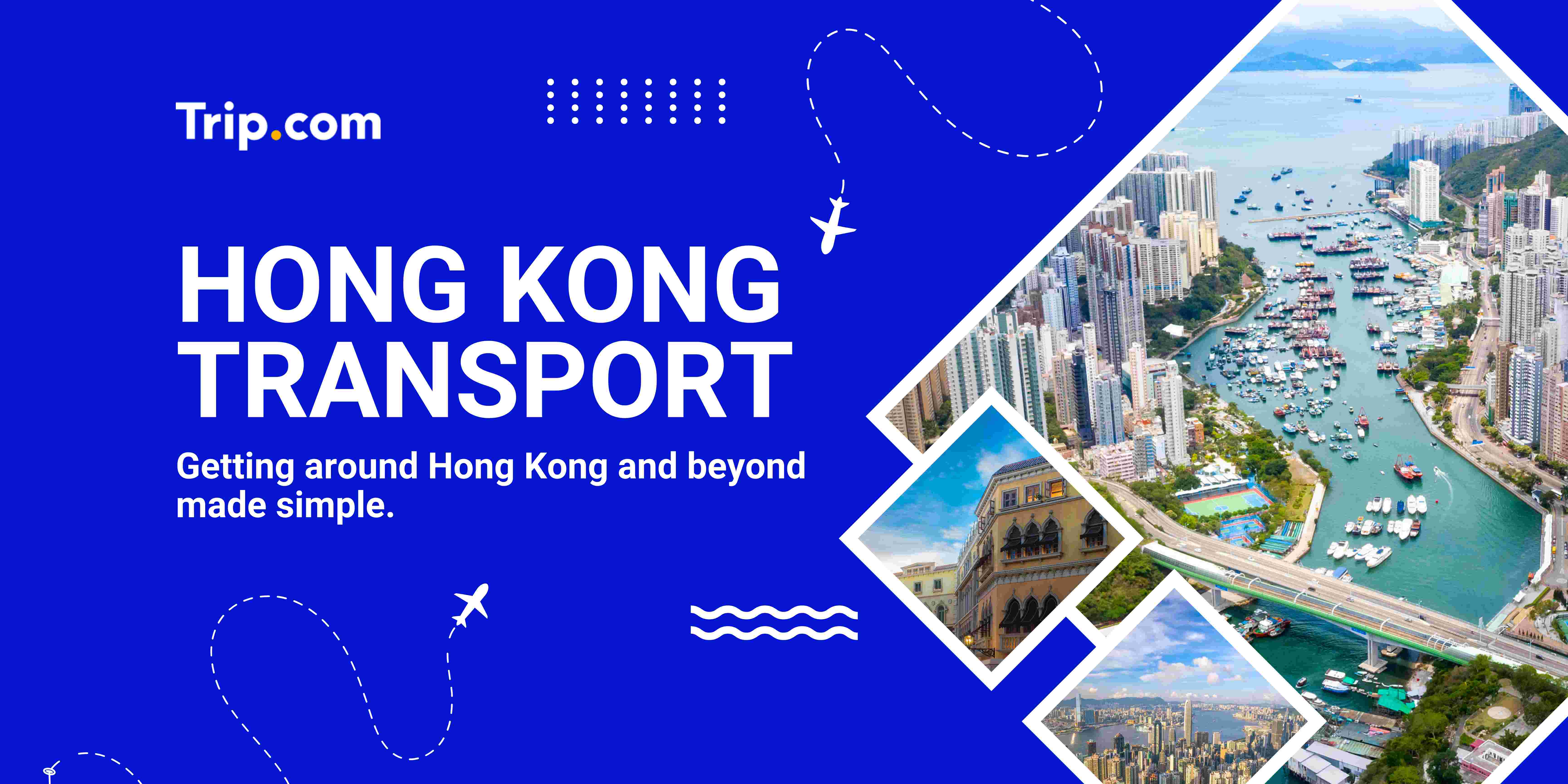 Getting Around in Hong Kong Trip.com