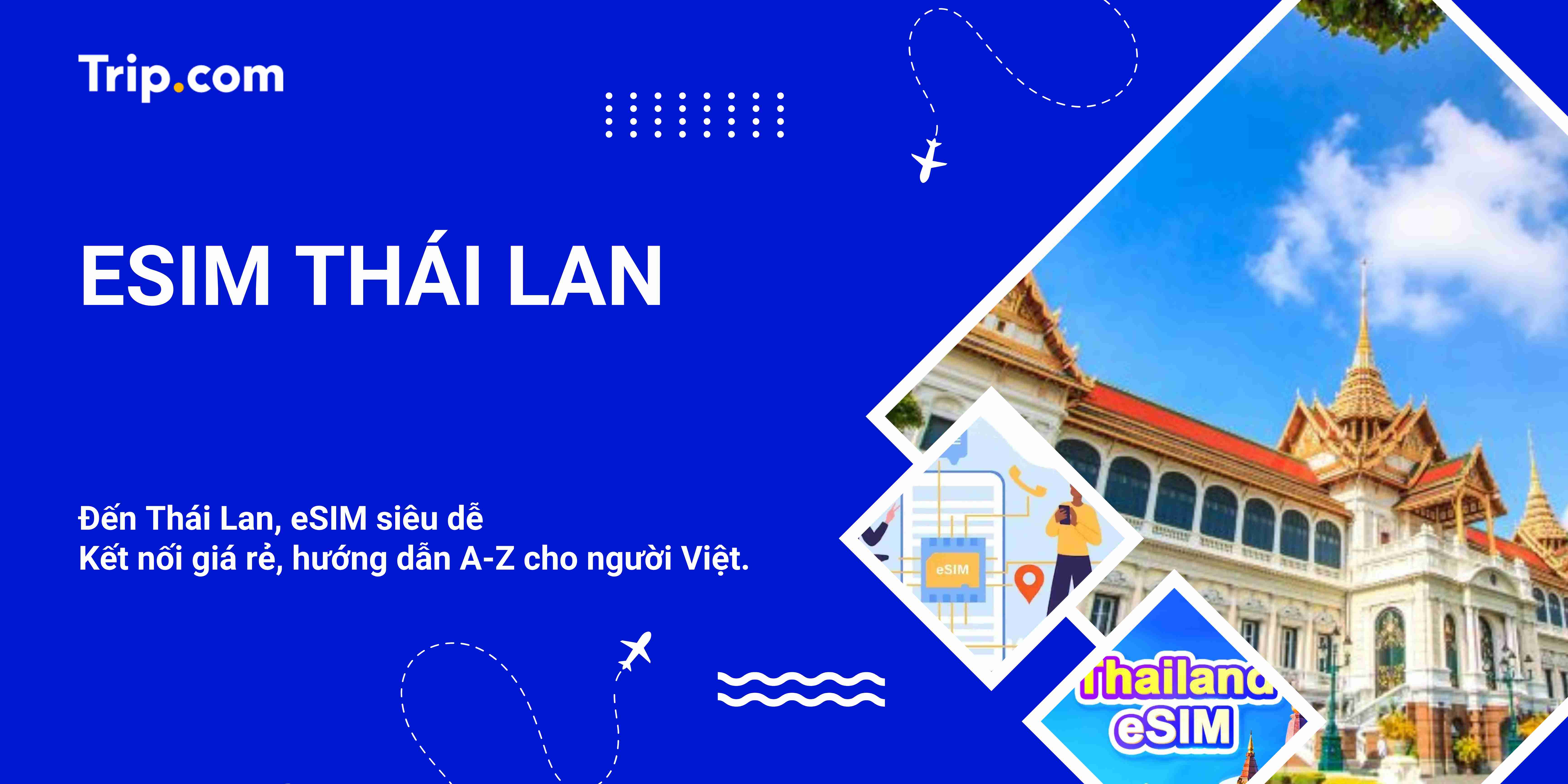 eSIM Thái Lan: Hướng Dẫn Toàn Diện Cho Du Khách Việt