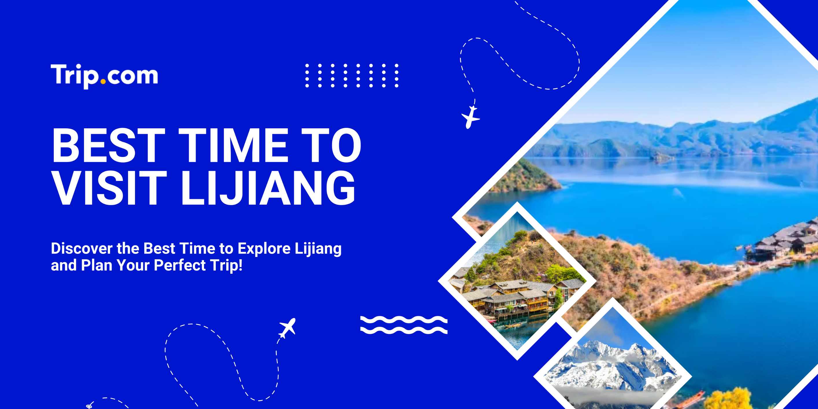 Best Time to Visit Lijiang