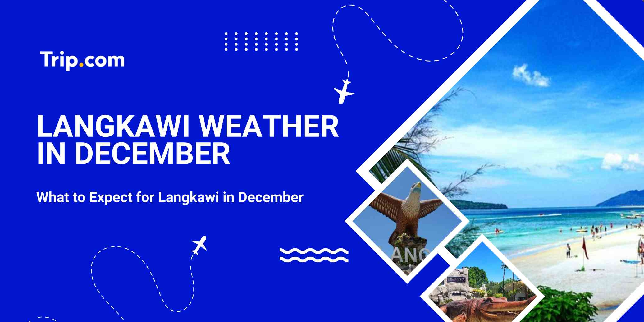 Langkawi Weather in December: Temperature, Rainfall & Travel Tips | Trip.com