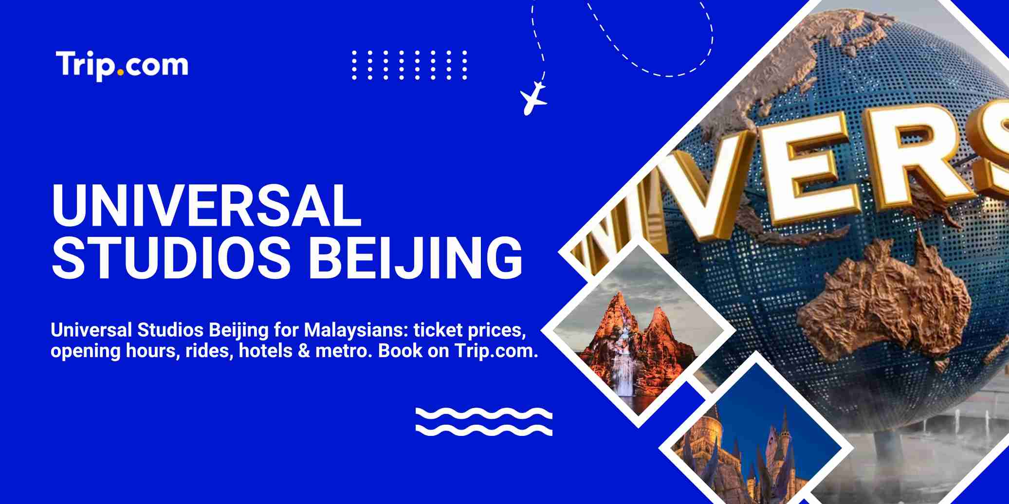 Universal Studios Beijing: Tickets, Rides, Hotels and Getting There From Malaysia