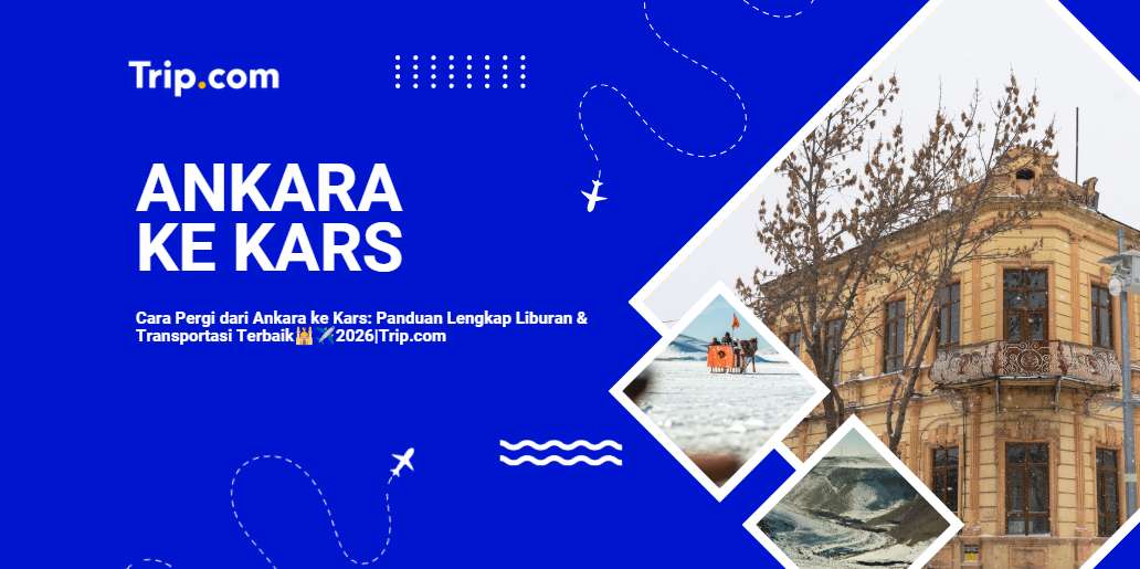 Cara Pergi dari Ankara ke Kars