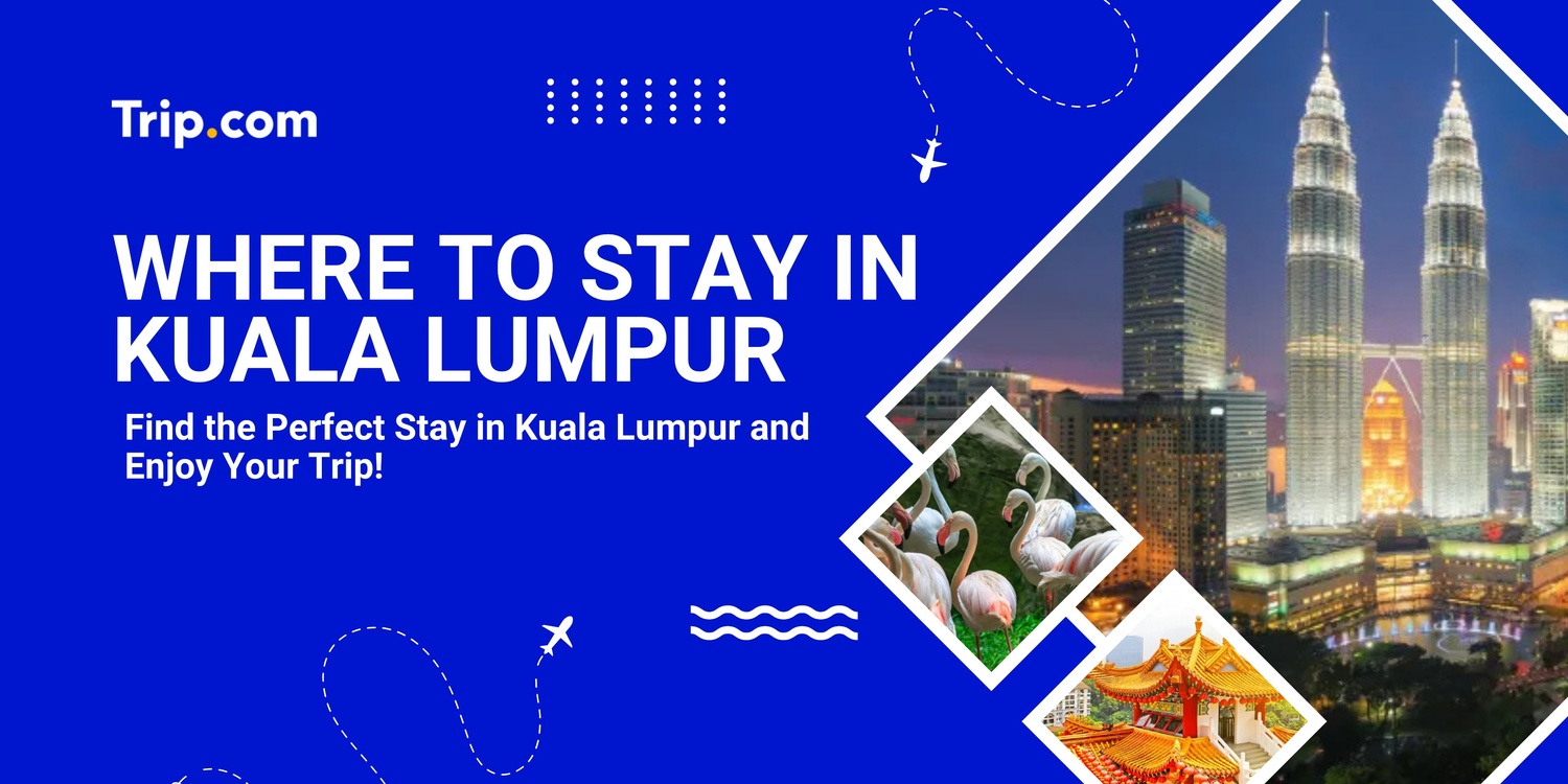 Where to stay in KL
