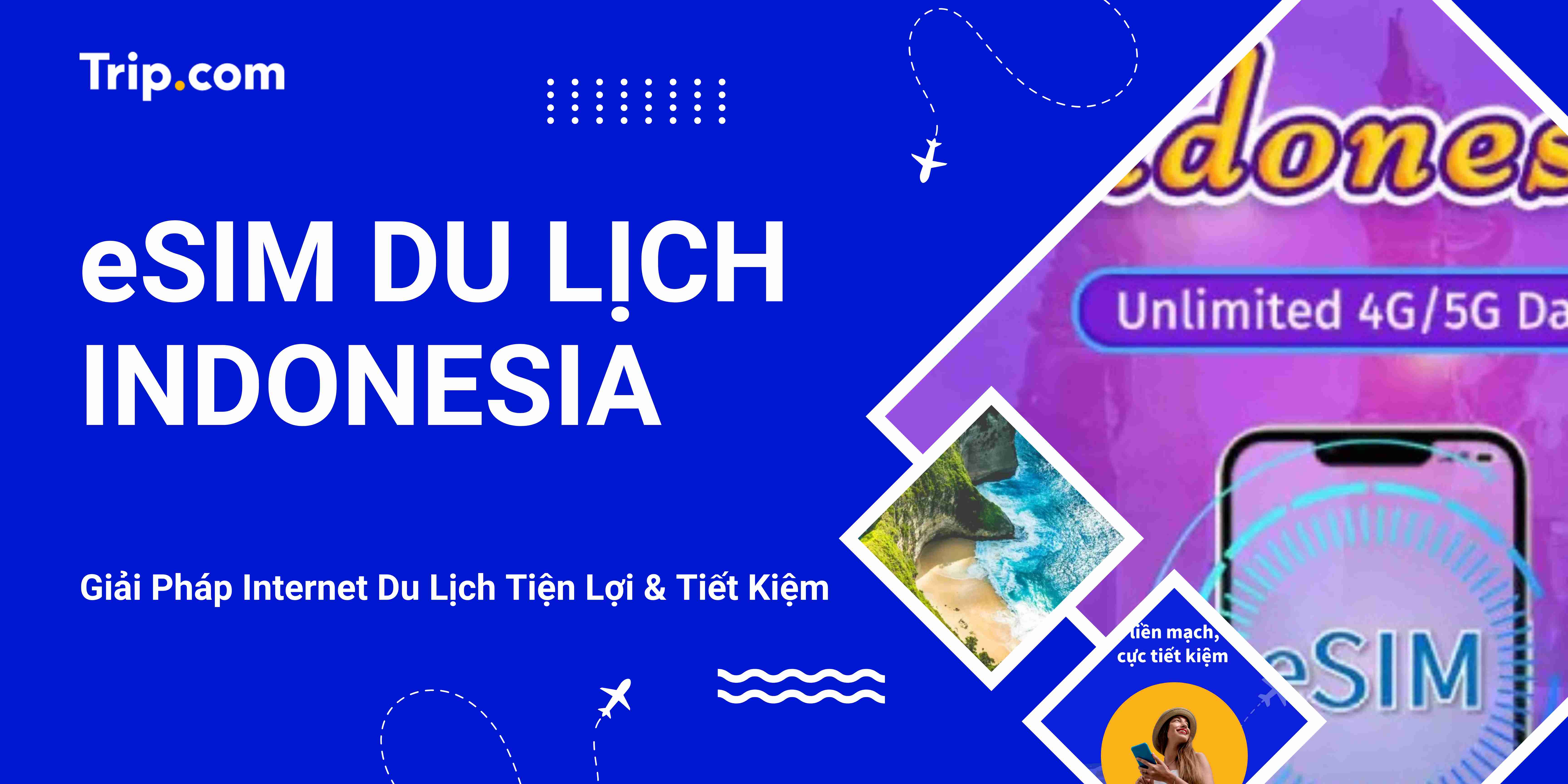 eSIM Indonesia: Cách Tốt Nhất Để Giữ Kết Nối Khi Du Lịch