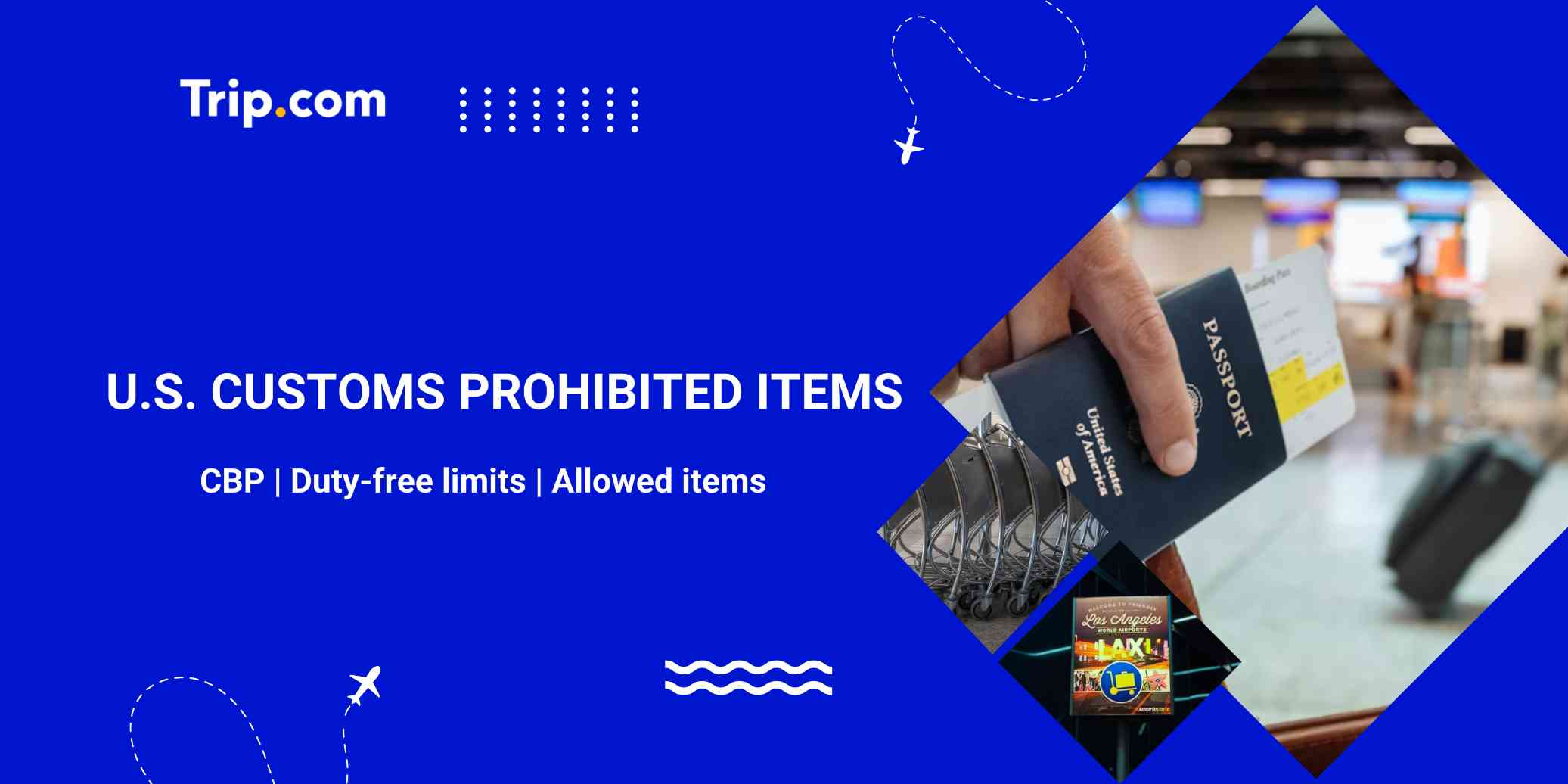 U.S. Customs Prohibited Items Checklist - Entry Guide | Trip.com
