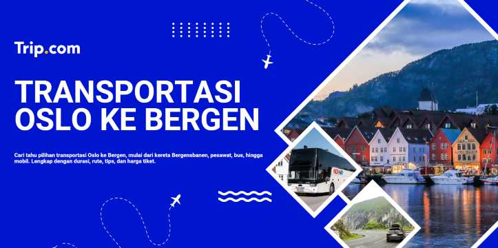 Oslo ke Bergen: Pilihan Transportasi & Rute Terbaik