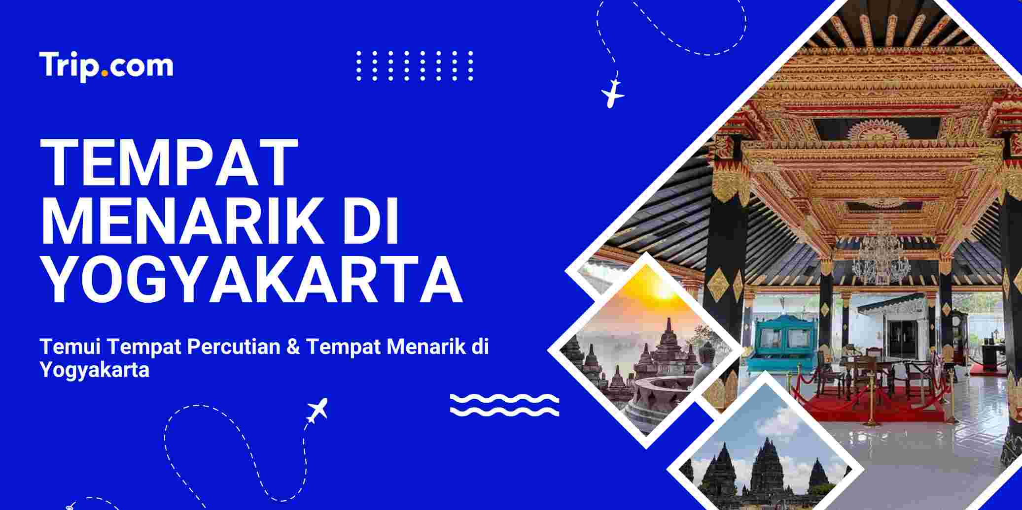 Tempat Menarik di Yogyakarta | Trip.com