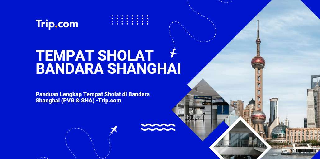 Tempat Sholat di Bandara Shanghai-Trip.com