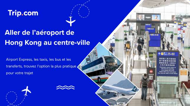 Aller de l’aéroport de Hong Kong au centre-ville