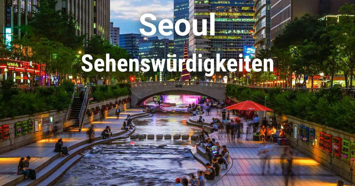 Sehenswürdigkeiten & Top-Aktivitäten in Seoul