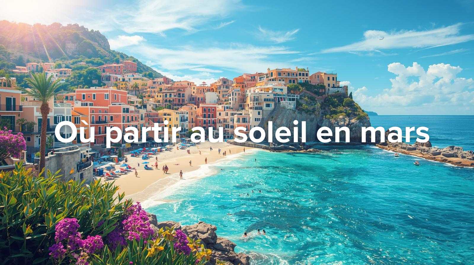 Où partir au soleil en mars