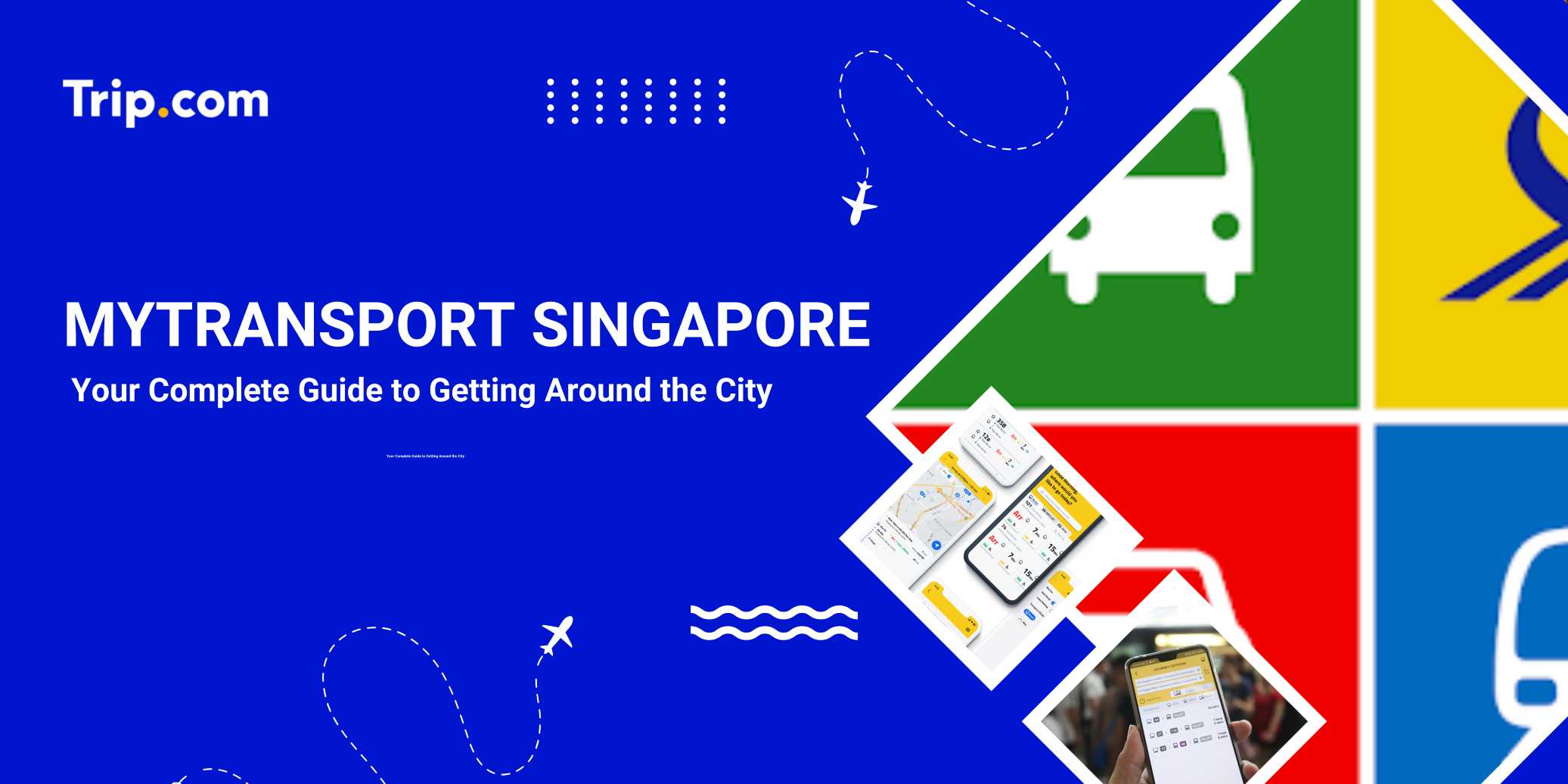 MyTransport Singapore Guide : MyTransport SG App Features & Tips | Trip.com