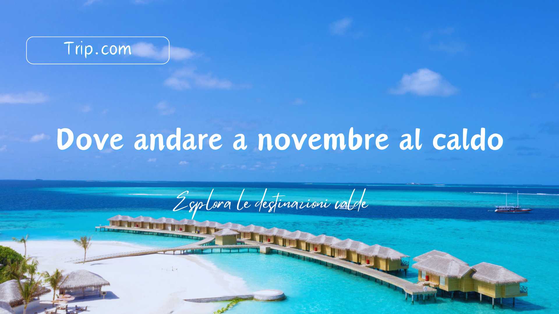 Dove andare a novembre al caldo