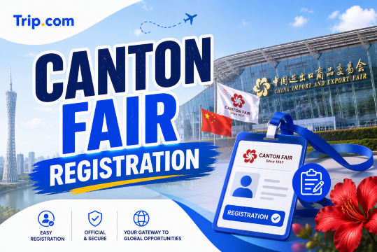 Canton Fair 2026 Registration: Steps, Fees & Requirements