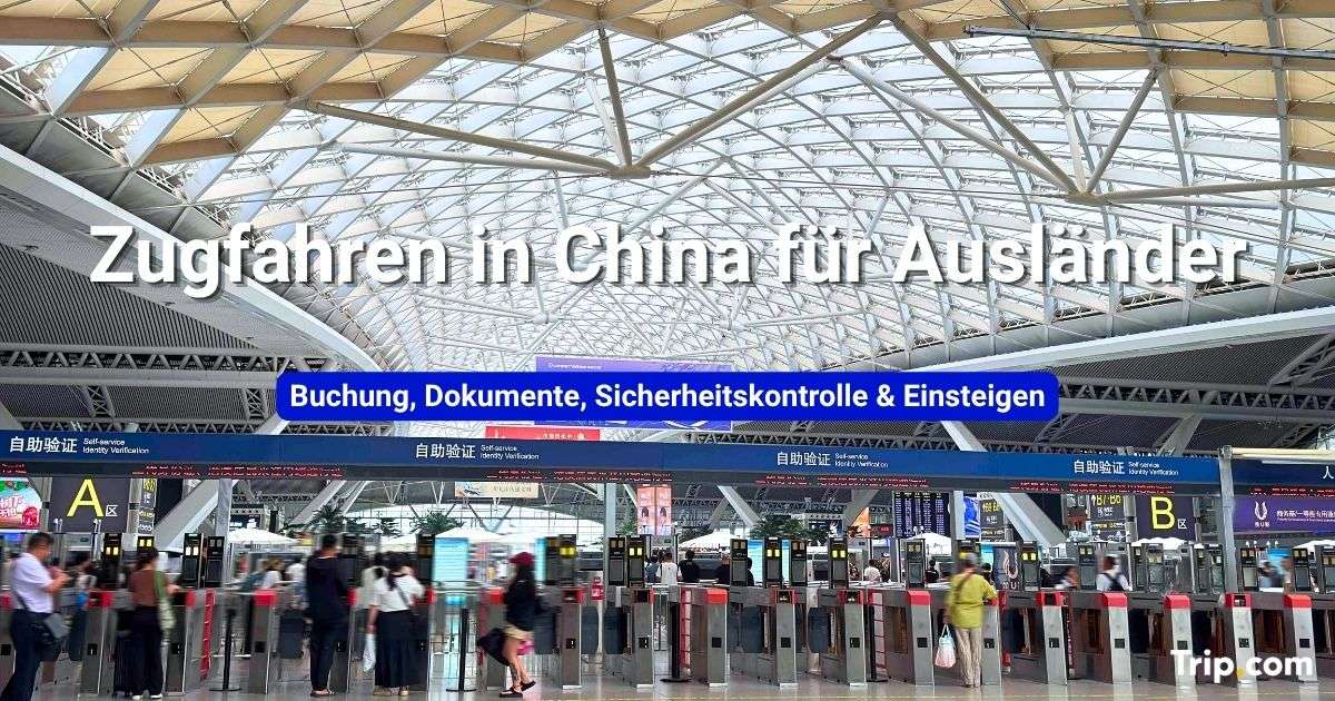 Zugfahren in China für Ausländer