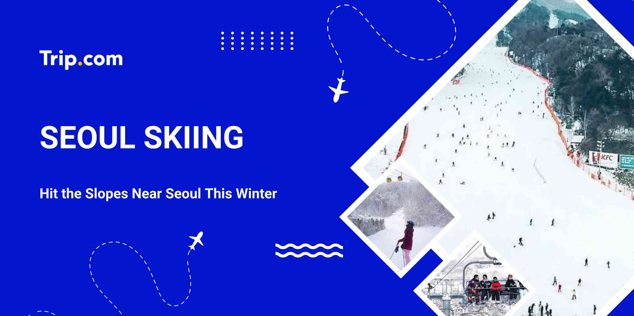 [2026 Seoul Skiing] Top 10 Seoul Ski Resorts | Seoul Ski Season Dates, Getting There, and Your Ultimate Pre-Trip Guide