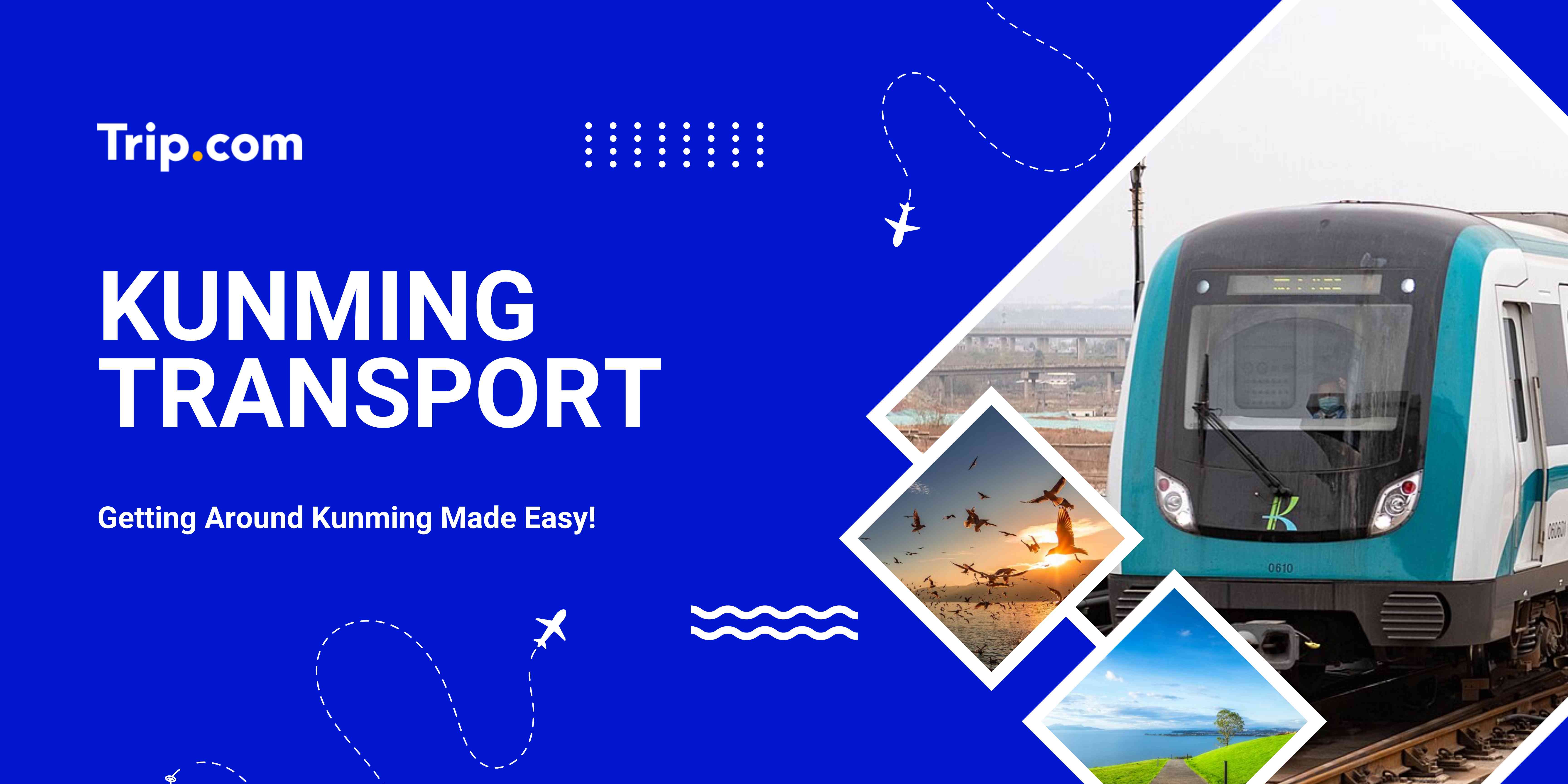 Kunming Transport | Trip.com