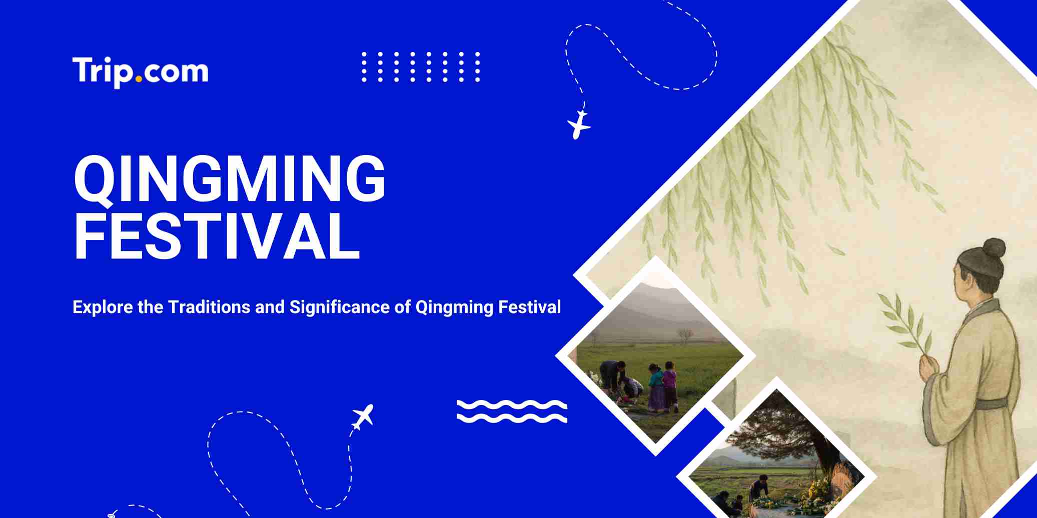 Qingming Festival 2026: Date, Traditions, Activities & Significance | Trip.com