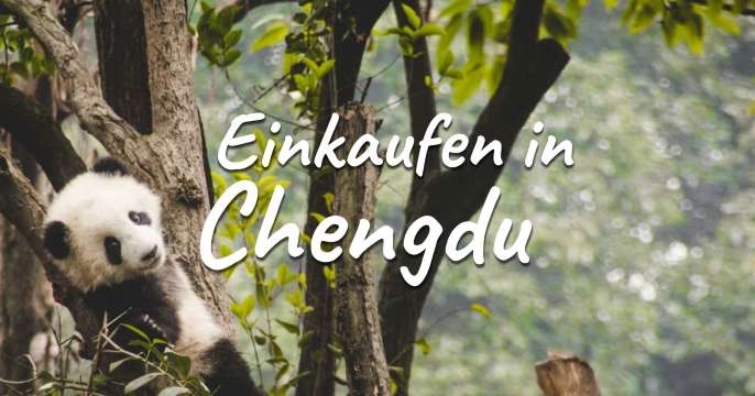 Einkaufen in Chengdu: Souvenirs und Einkaufsviertel