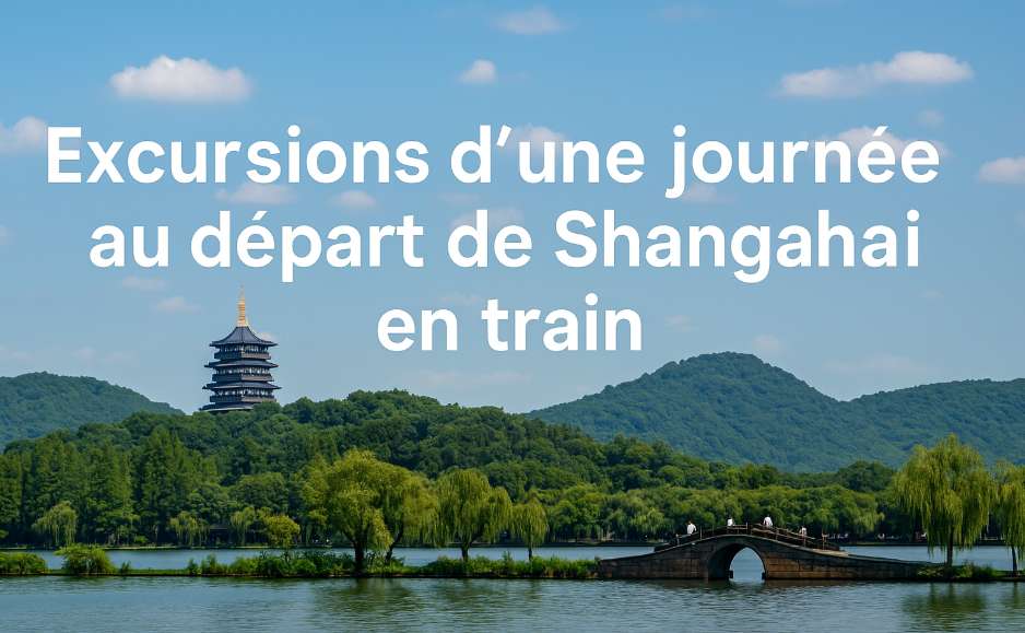 Excursions d'une journée au départ de Shanghai en train