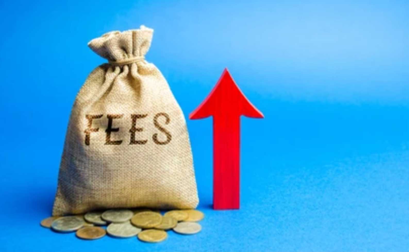 Fees Increase