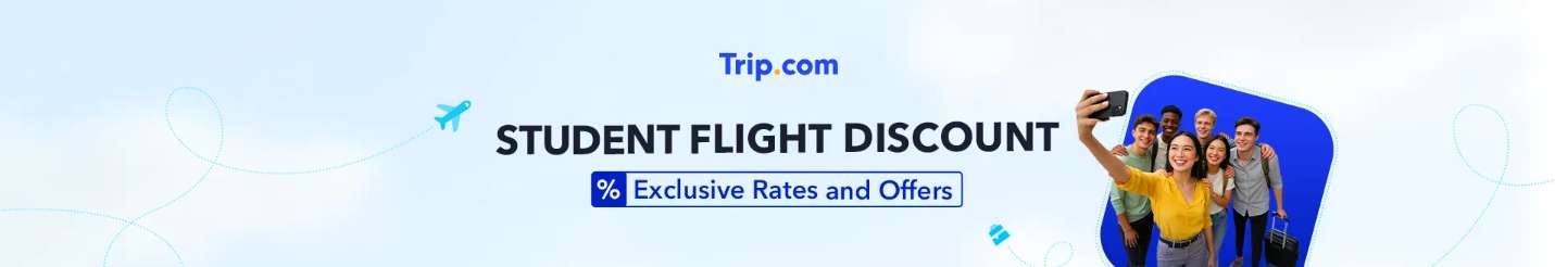 Trip.com Latest Student Flight Offers