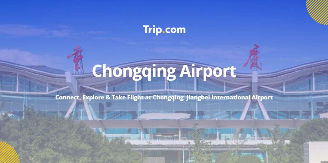 Chongqing Airport (CKG) Guide 2026 | Trip.com