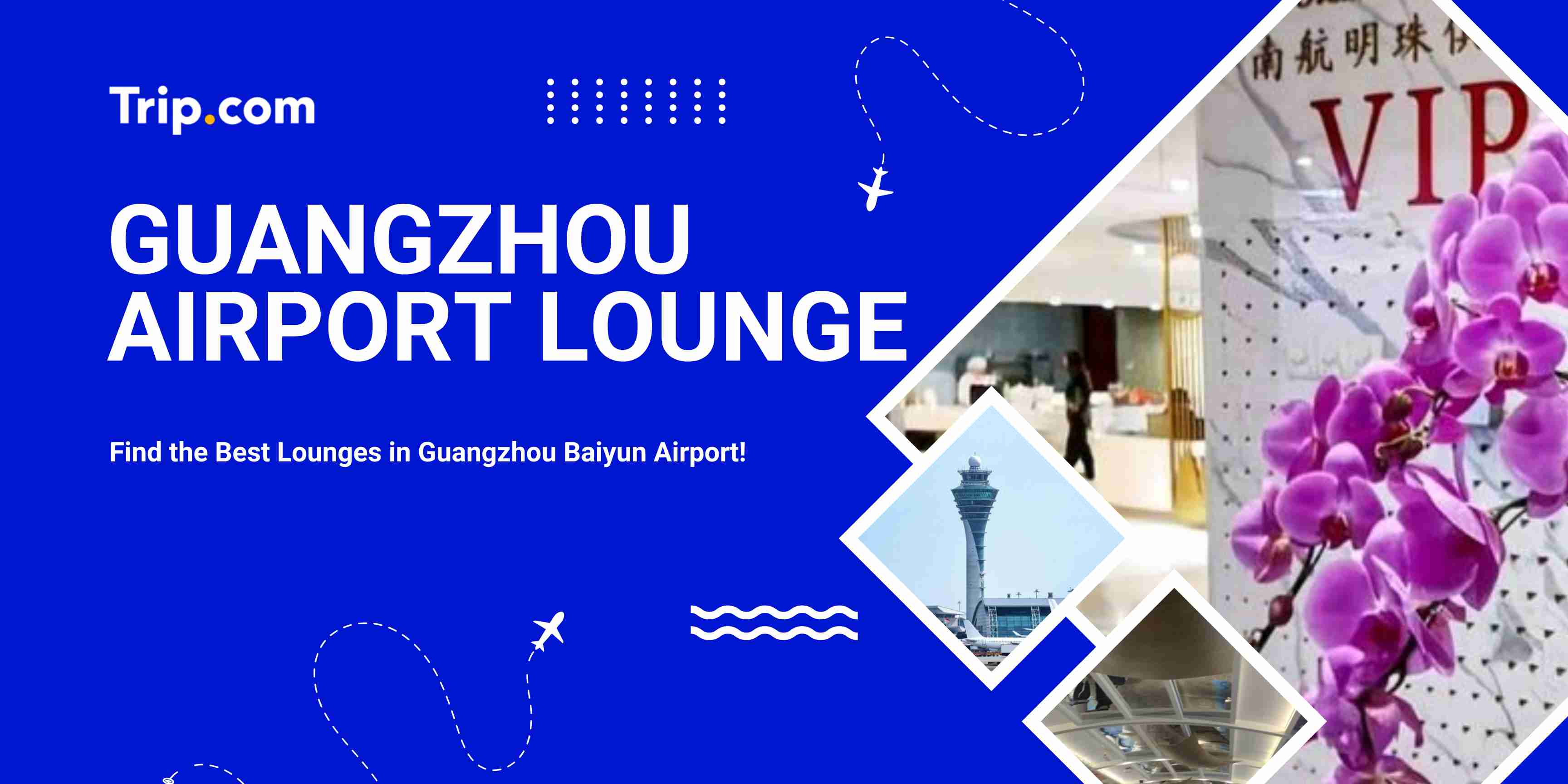 Guangzhou Airport (CAN) Lounges Guide 2026 | Trip.com