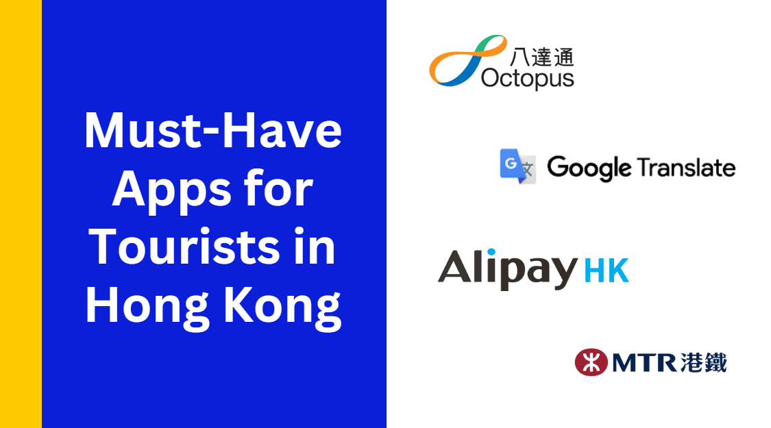 Must-Have Apps for Tourists in Hong Kong