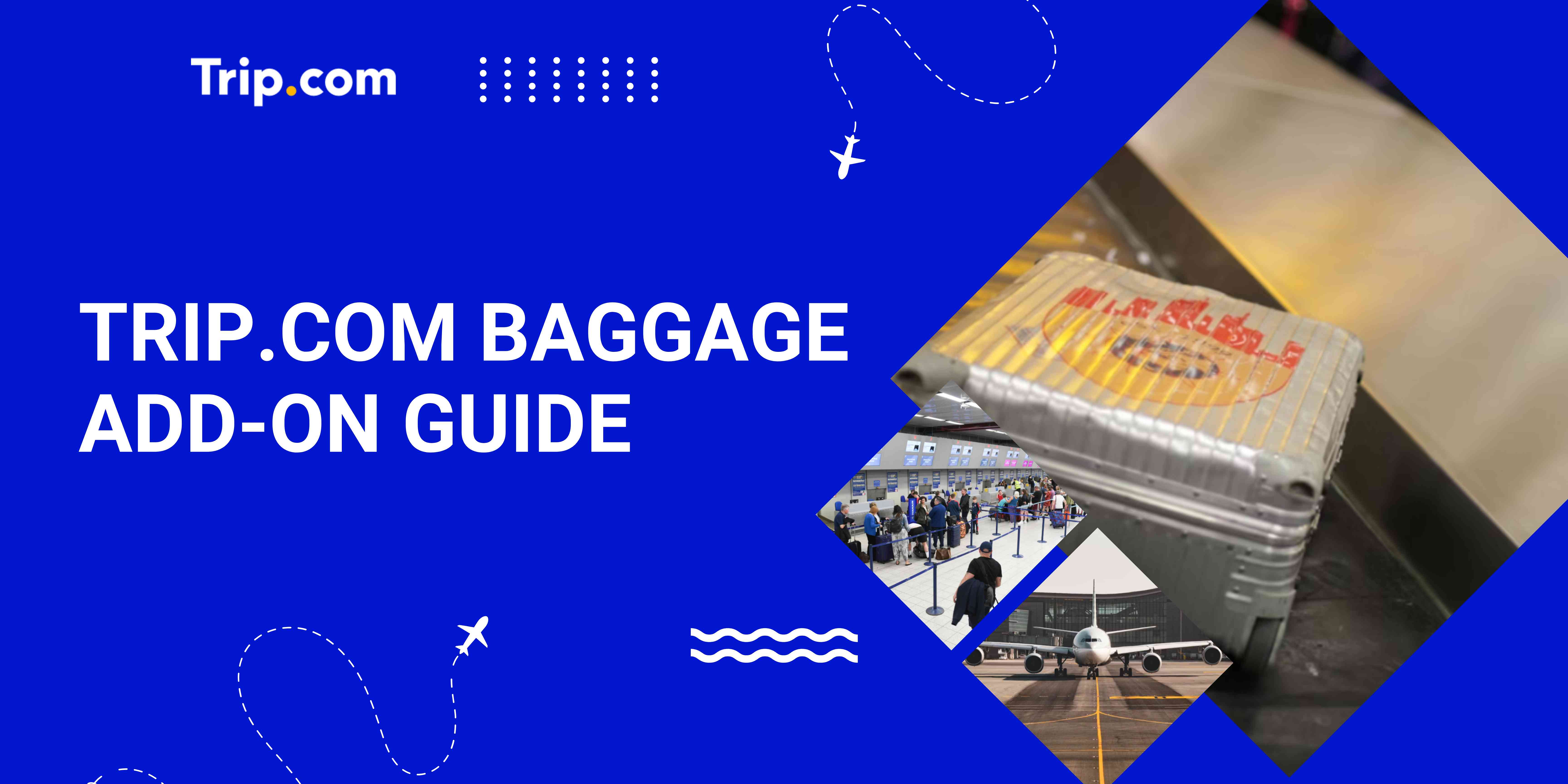 Trip.com Baggage Add-on
