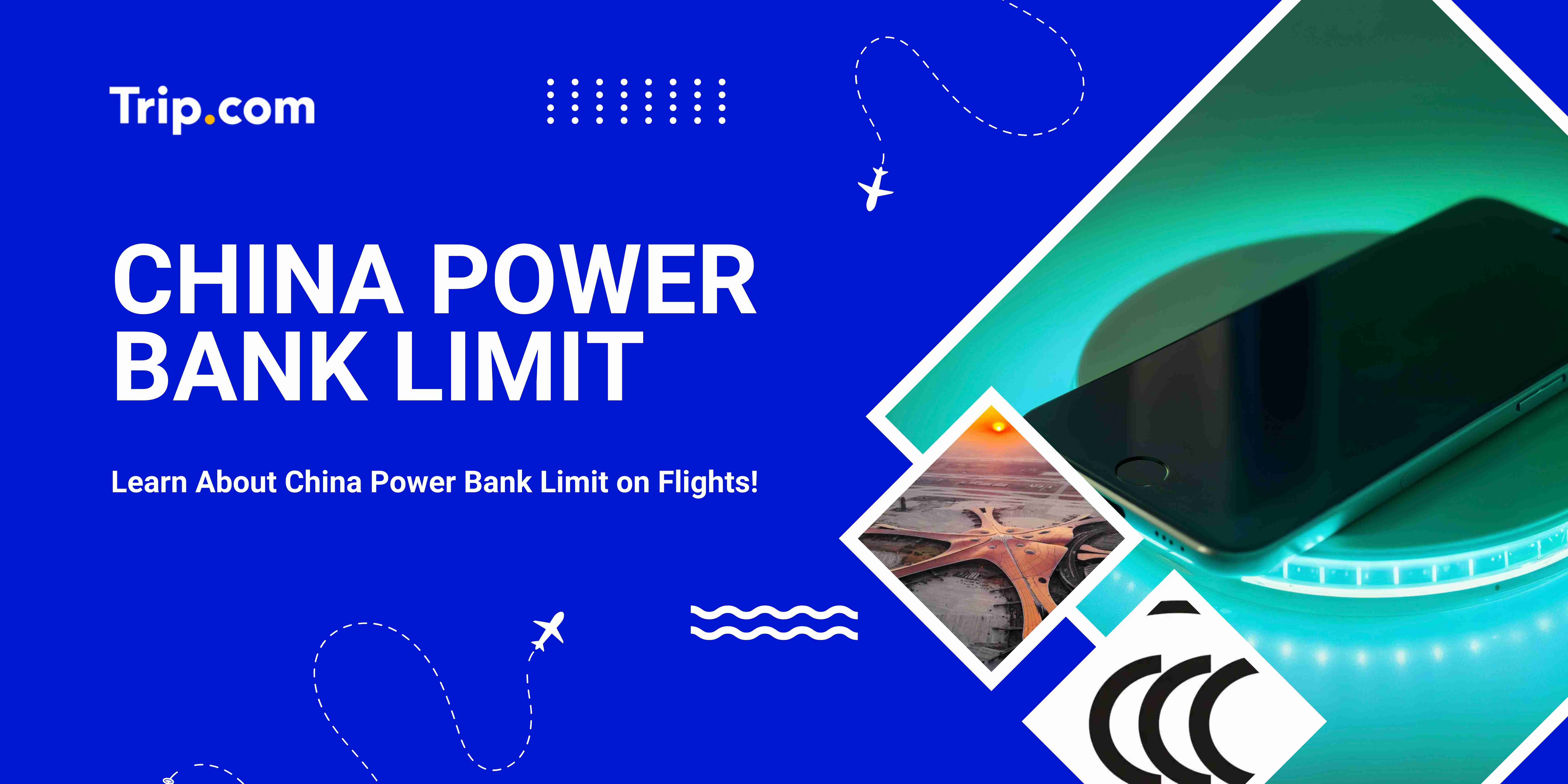 China Power Bank Limit | Trip.com
