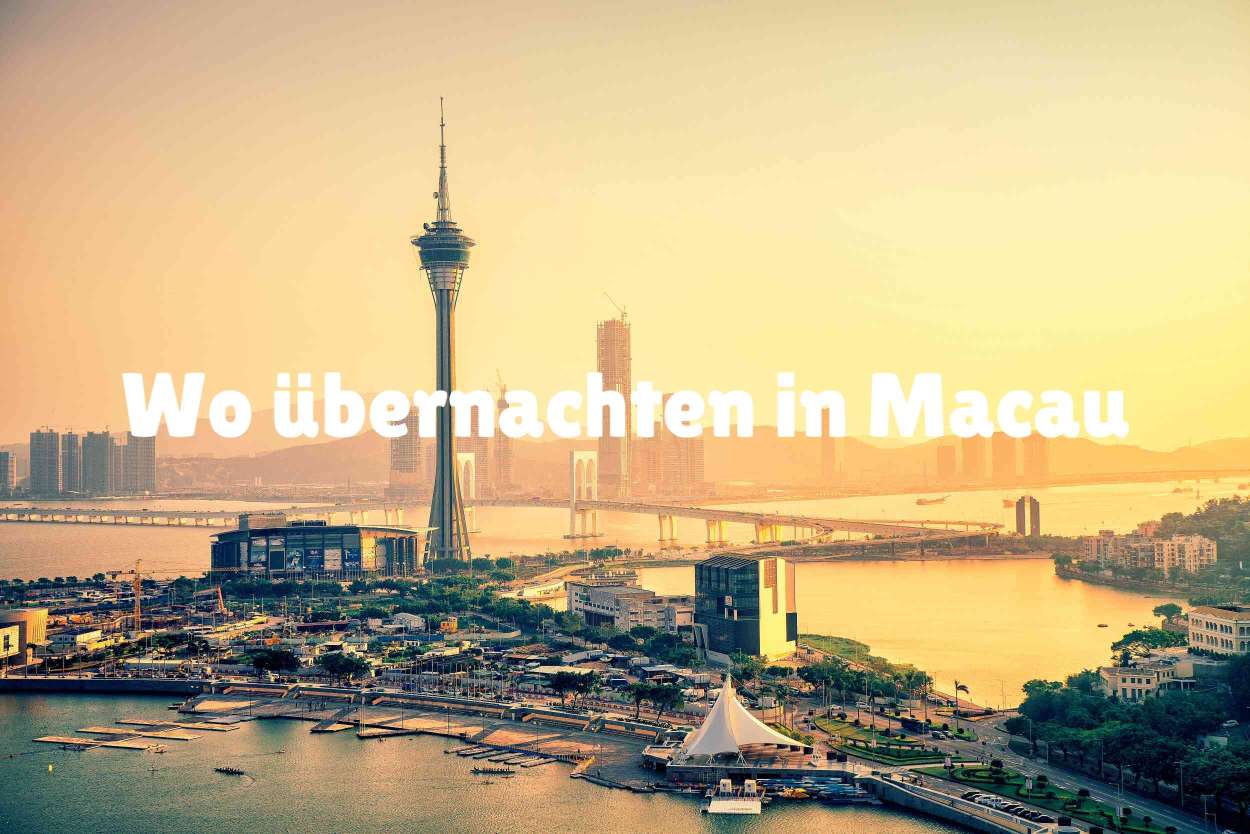 Wo übernachten in Macau