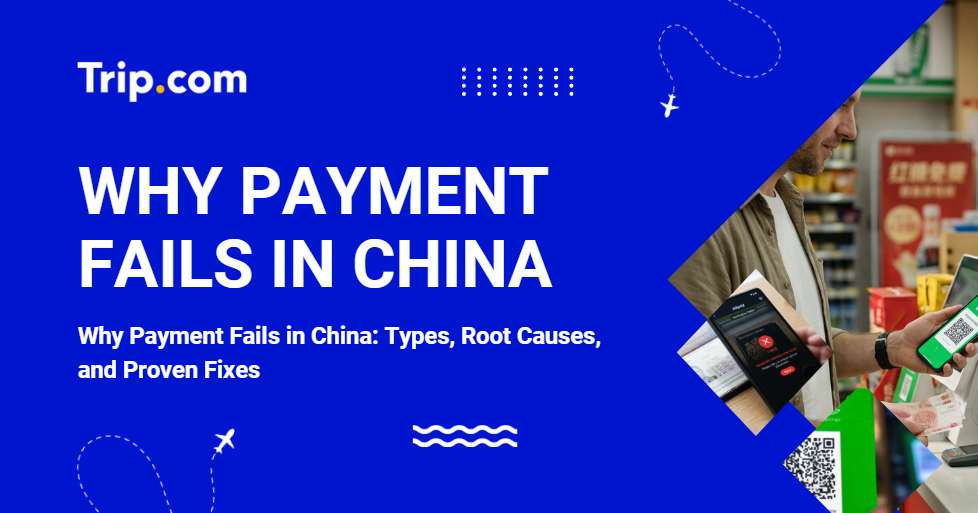 Why Payment Fails in China: Types, Causes, and Fixes