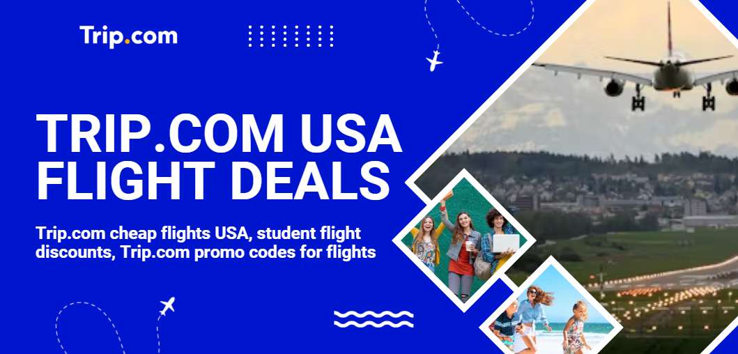 Trip.com Flight Deals for US
