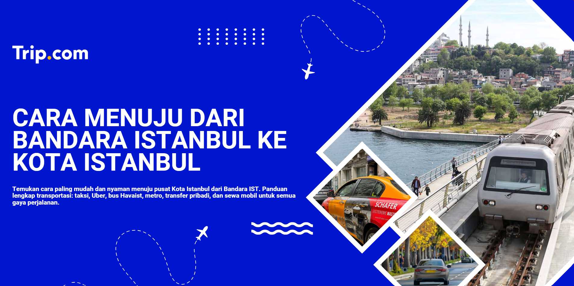 Cara Menuju dari Bandara Istanbul ke Kota Istanbul