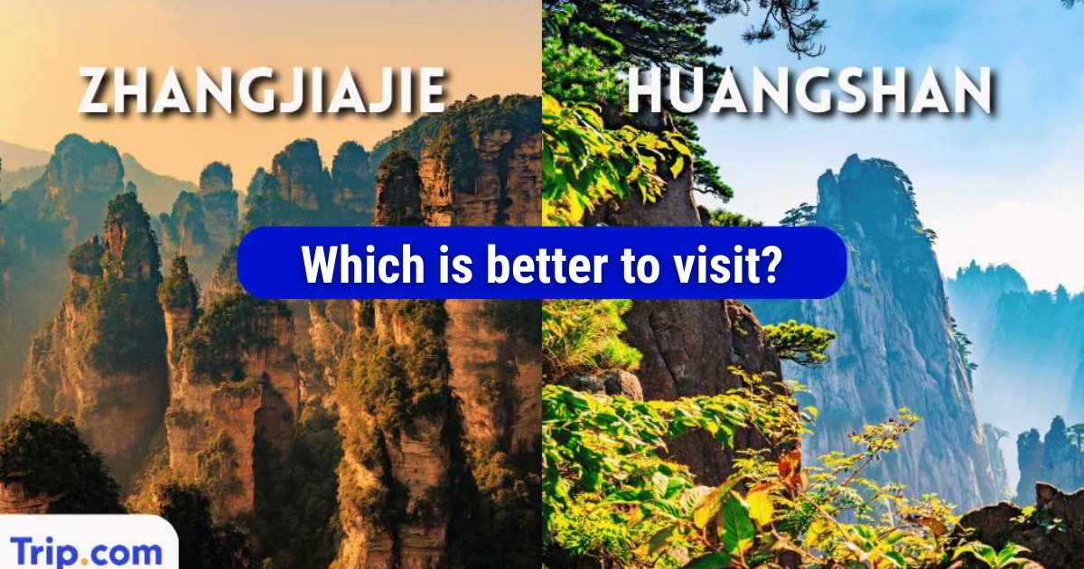 Zhangjiajie or Huangshan: Which is better in 2026?