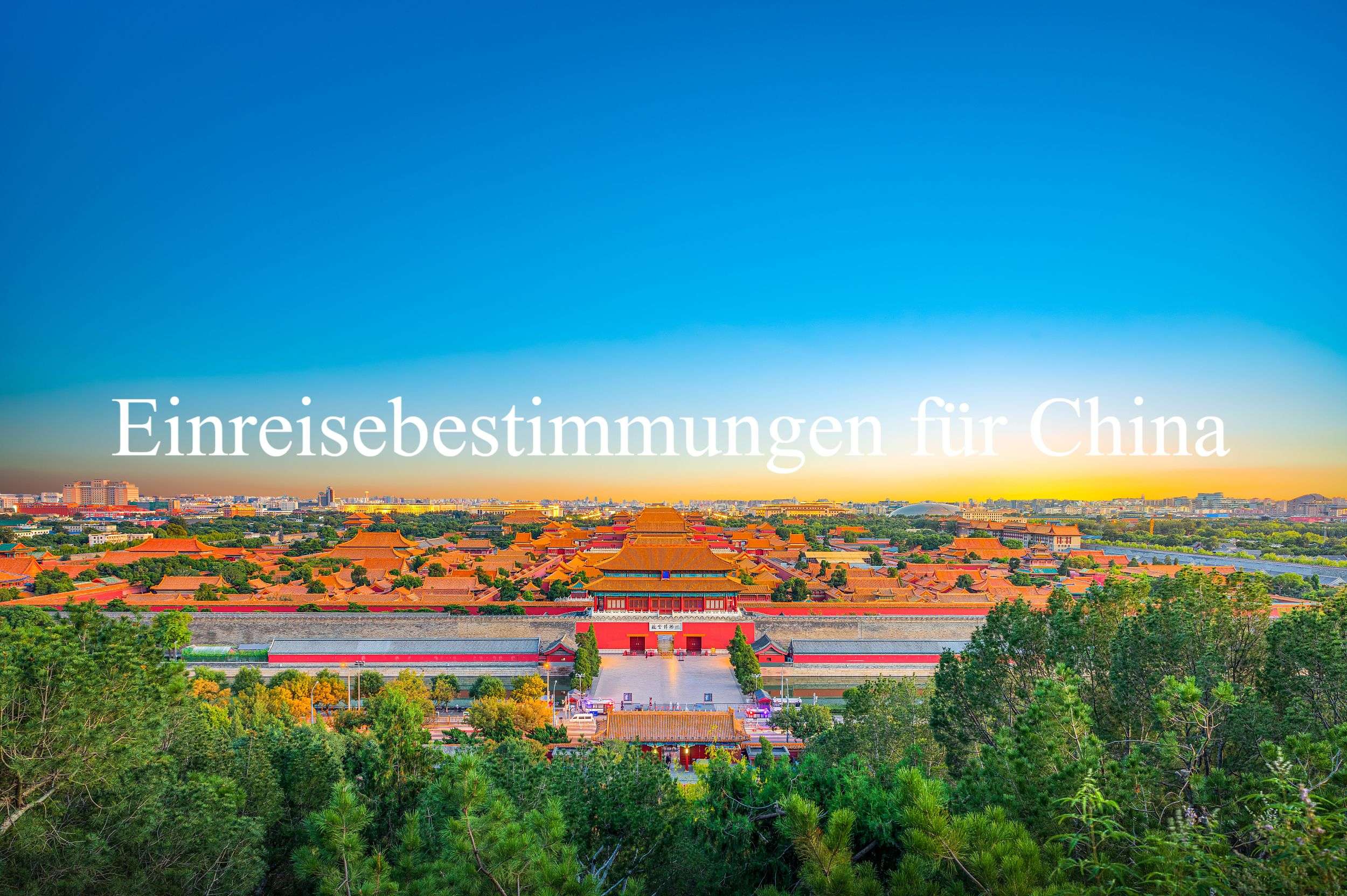 Einreisebestimmungen für China