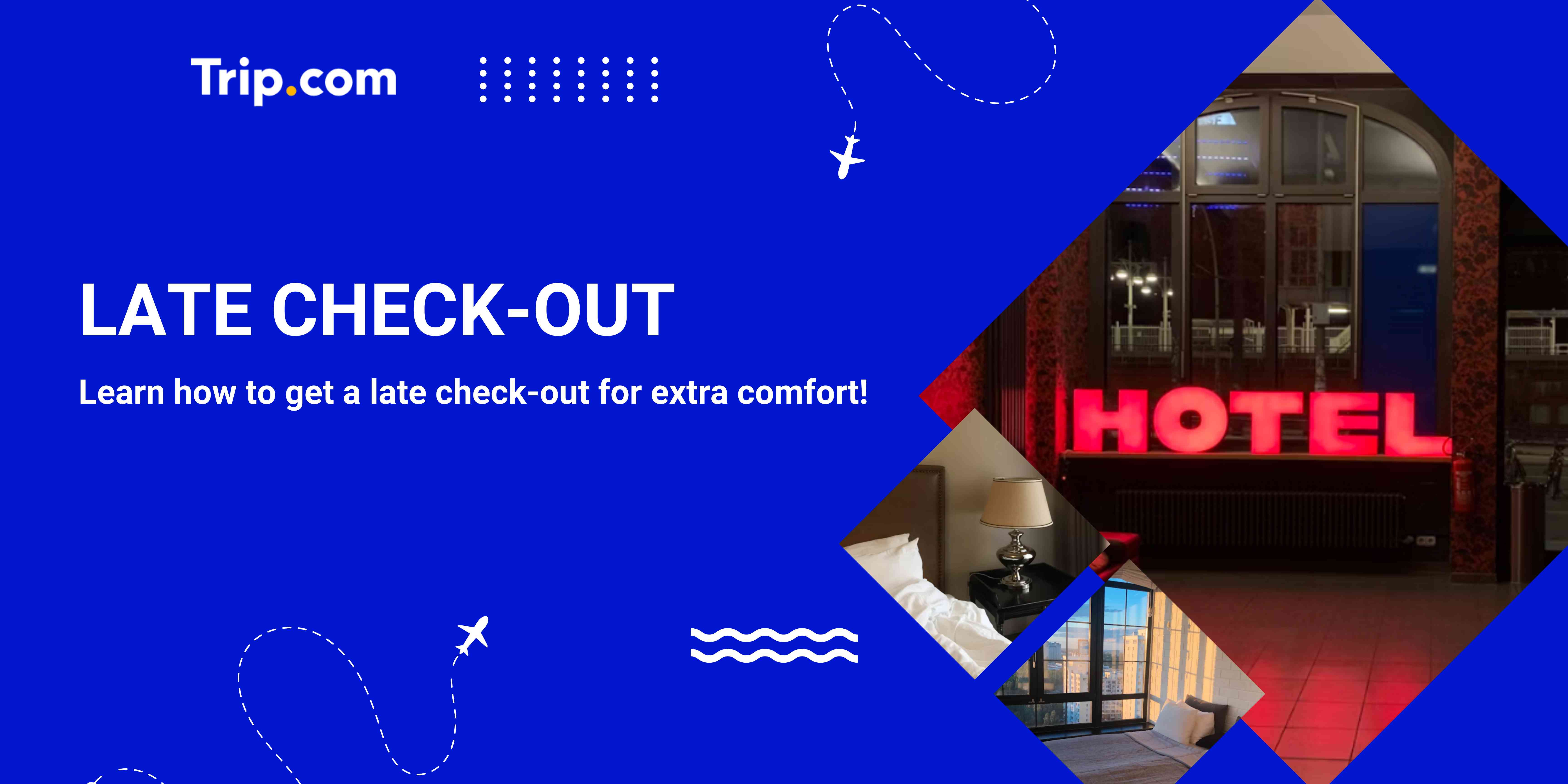 How to Get a Late Check-Out?