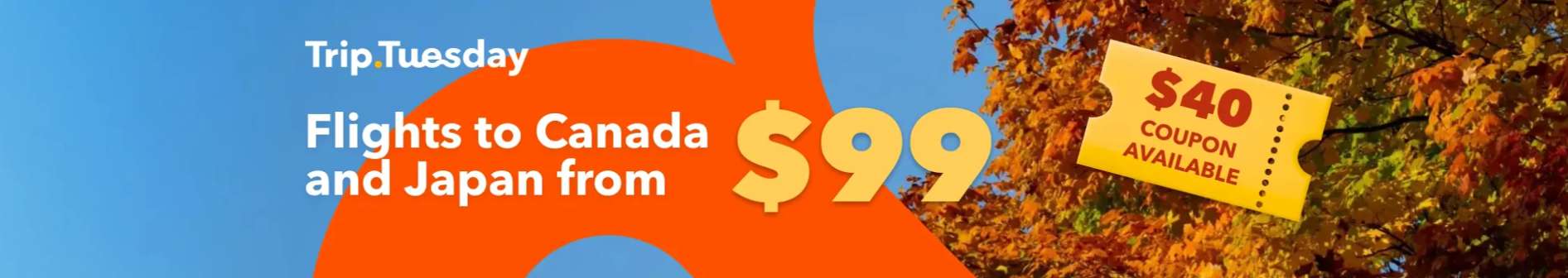 Trip.Tuesday: Canada & Japan Flights from $99