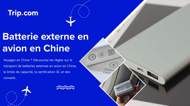 Limite de batterie externe en avion en Chine (Guide 2026)