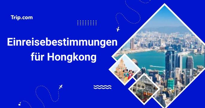 Einreisebestimmungen für Hongkong 2026: Dokumente und Visum