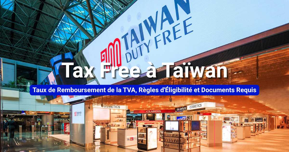 Shopping Tax Free à Taïwan : TVA remboursée pour touristes