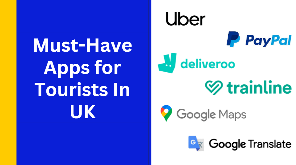 Must-Have Apps for Tourists in the UK