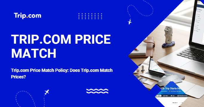Trip.com Price Match