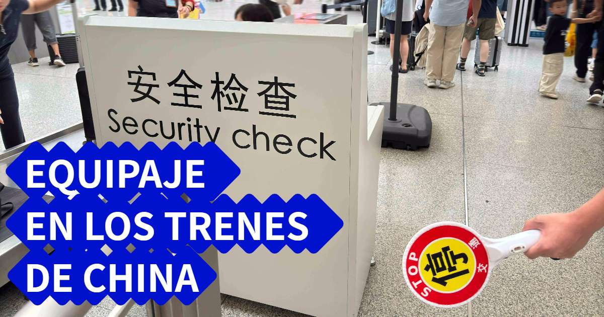 Política de equipaje en los trenes de China