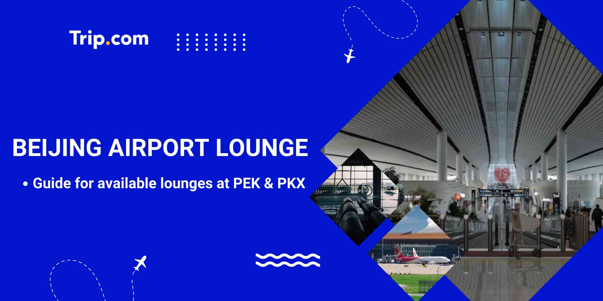 Best Beijing Airport Lounge Options: PEK & PKX