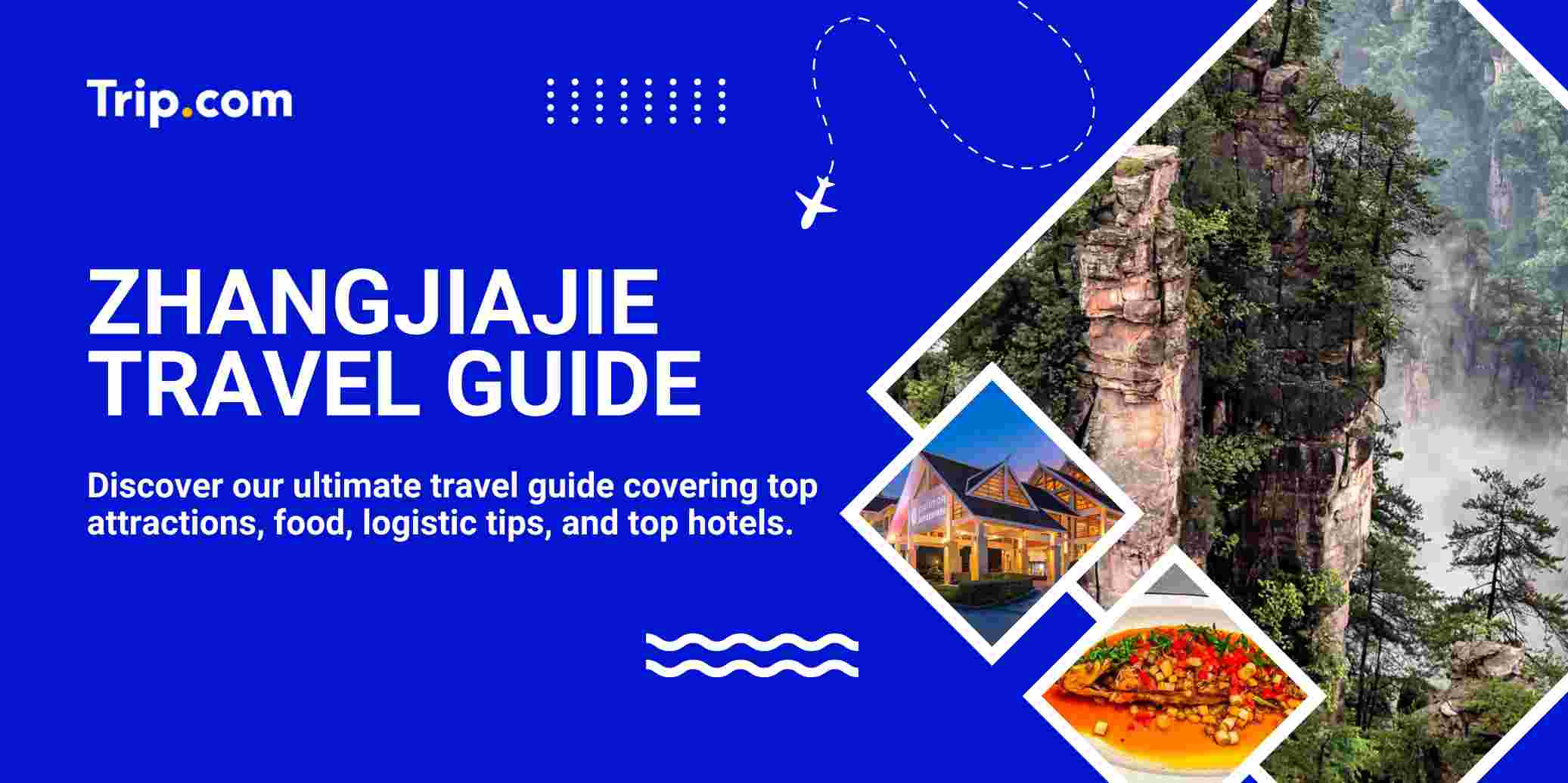 Ultimate Zhangjiajie Travel Guide 2026: How to Visit Zhangjiajie Like a Pro