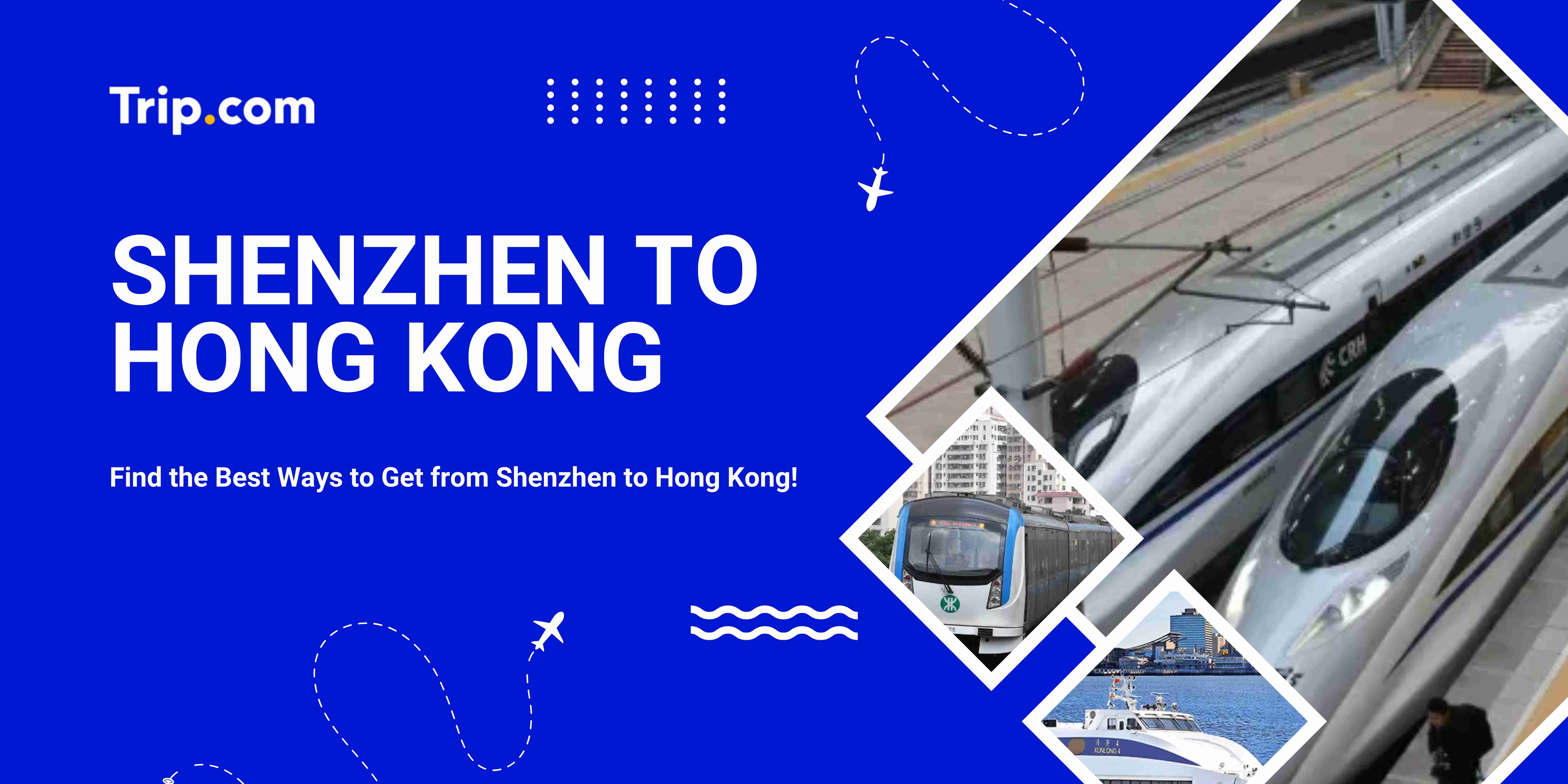 Shenzhen to Hong Kong | Trip.com